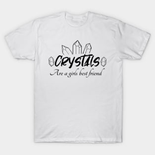 Crystals Are A Girls Best Friend T-Shirt